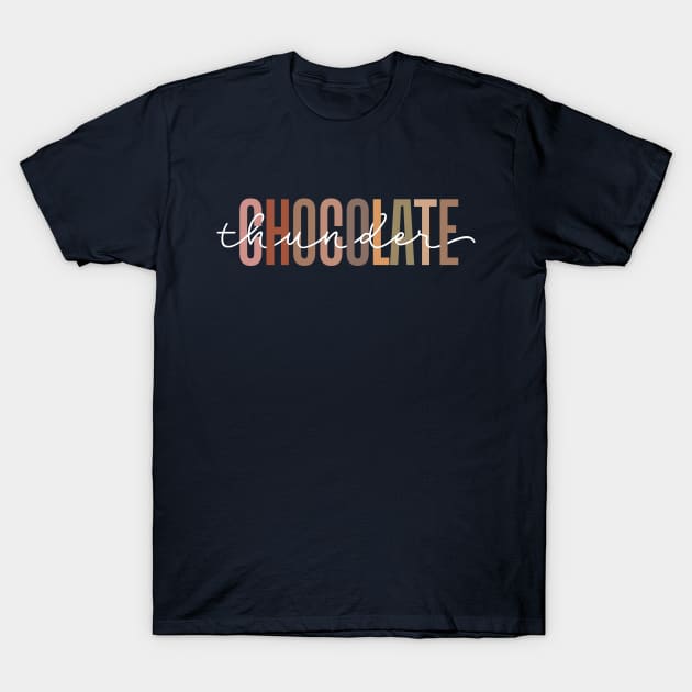 Chocolate Thunder T-Shirt by TheDesignDepot